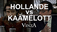 Hollande VS Kaamelott - VinzA