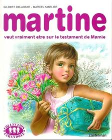 Martine veut vraiment être sur le testament de Mamie